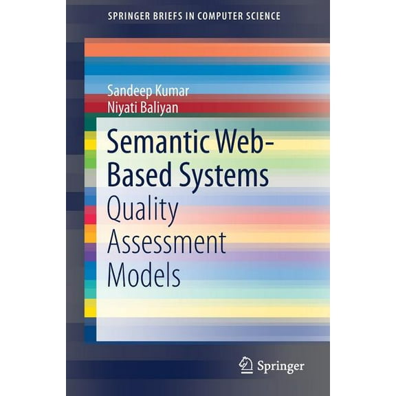 Springerbriefs in Computer Science Semantic Web-Based Systems: Quality Assessment Models, (Paperback)
