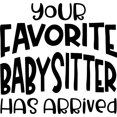 thumbnail image 1 of Your Favorite Babysitter Has Arrived Funny Children Fun Guardian Wall Decals for Walls Peel and Stick wall art murals Black Large 36 Inch, 1 of 2