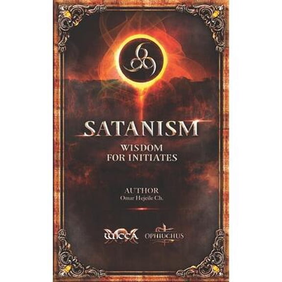 SATANISM Wisdom for Initiates: 666 (Paperback)