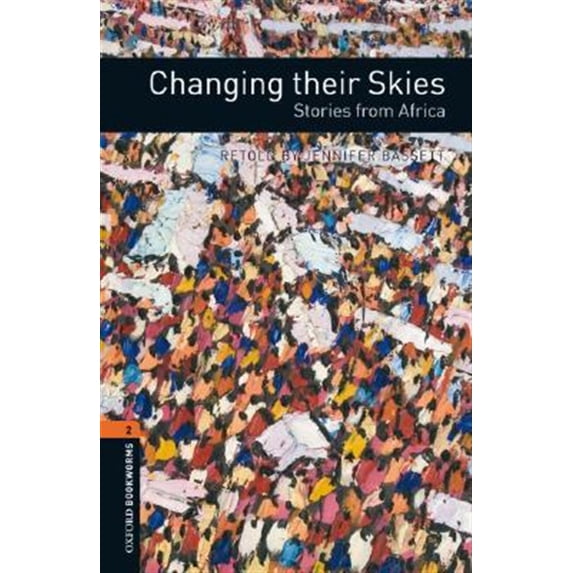 Pre-Owned Oxford Bookworms Library: Level 2:: Changing their Skies: Stories from Africa: Level 2: 700-Word Vocabulary (Oxford Bookworms ELT) Paperback
