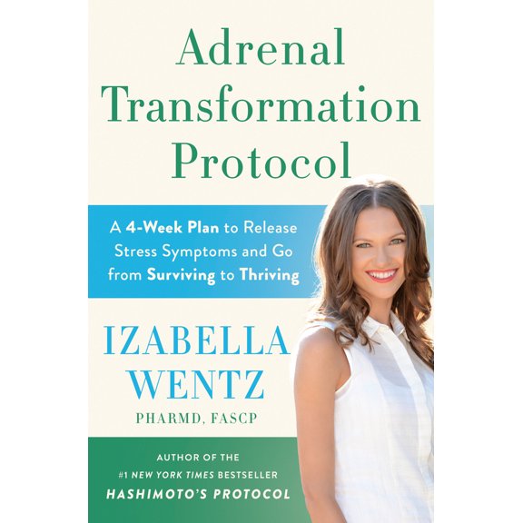 Pre-Owned Adrenal Transformation Protocol: A 4-Week Plan to Release Stress Symptoms and Go from Surviving to Thriving (Hardcover) 0593420772 9780593420775