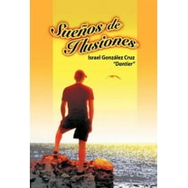 Suenos de Ilusiones (Hardcover)