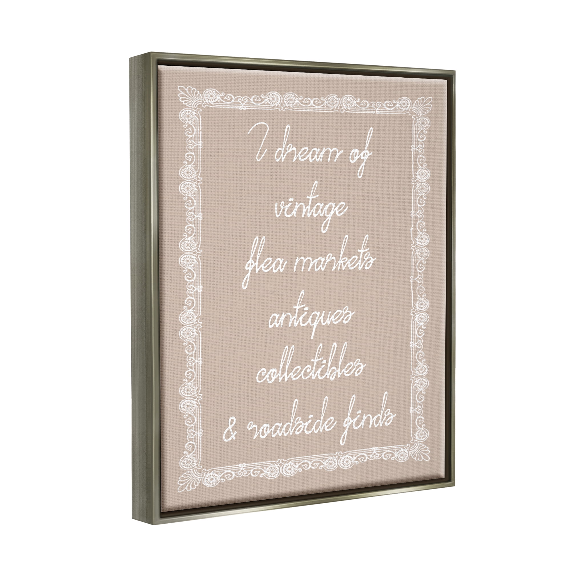 Stupell Industries Dream of Antiques Phrase Inspirational Painting Gray Floater Framed Canvas Art Print Wall Art, 17 x 21