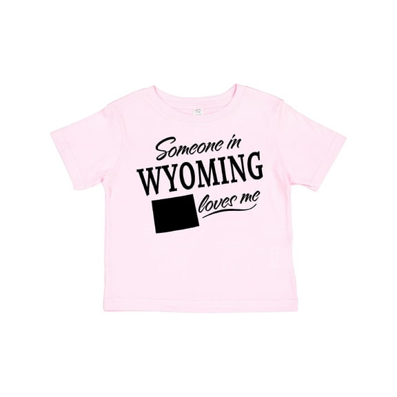 Inktastic Someone in Wyoming Loves Me Boys or Girls Toddler T-Shirt