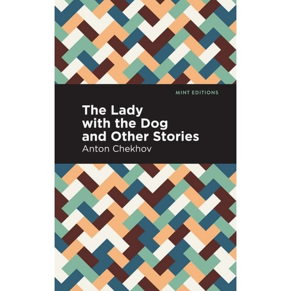 Mint Editions (Short Story Collections a The Lady with the Dog and Other Stories, (Paperback)