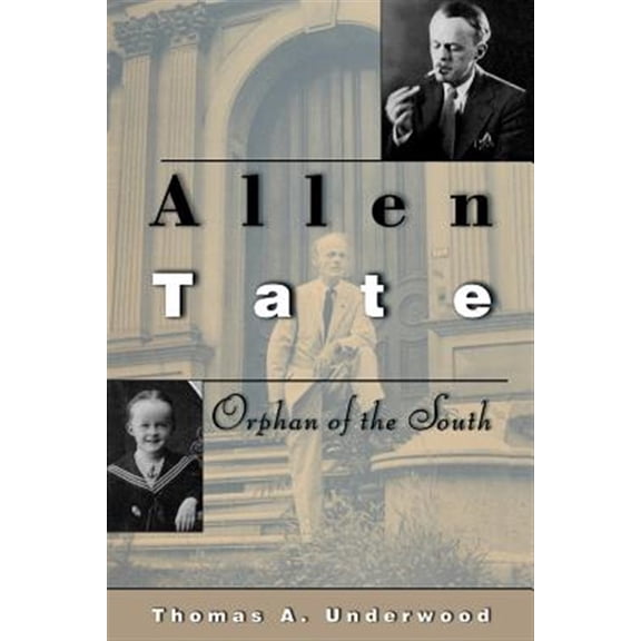 Pre-Owned Allen Tate: Orphan of the South, (Paperback)