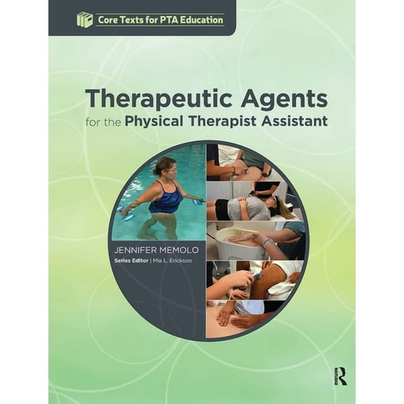 Core Texts for PTA Education Therapeutic Agents for the Physical Therapist Assistant, (Paperback)