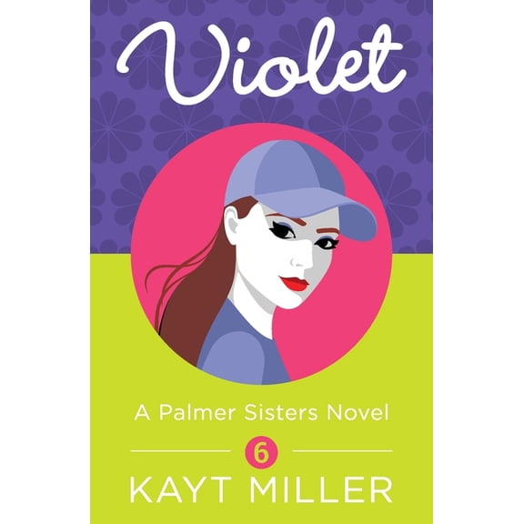 The Palmer Sisters Violet: A Palmer Sisters Book 6, Book 6, (Paperback)