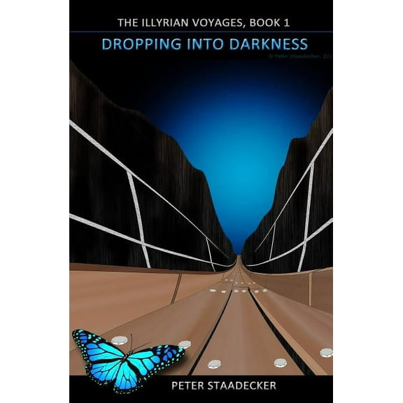 Dropping Into Darkness: The Illyrian Voyages, Book 1 (Paperback)