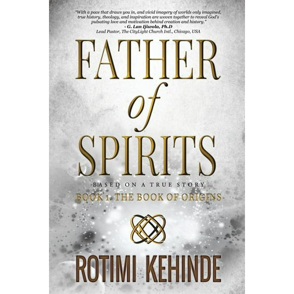 Father of Spirits: The Book of Origins Paperback Rotimi Kehinde