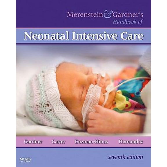 Pre-Owned Merenstein & Gardner's Handbook of Neonatal Intensive Care (Paperback) 0323067158 9780323067157
