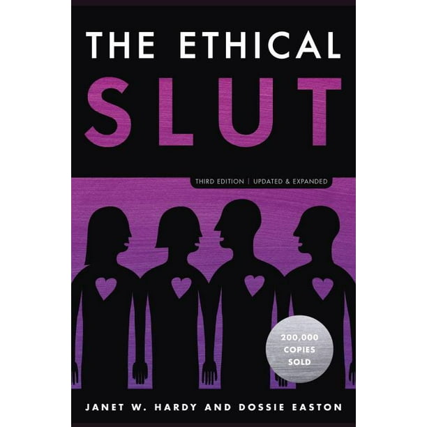 The Ethical Slut Third Edition A Practical Guide To