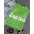 thumbnail image 3 of I'm Having A Good Day T-Shirt Women -Smartprints Designs, Female 5X-Large, 3 of 4