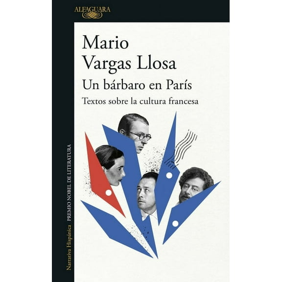 Un BÃ¡rbaro En ParÃ­s: Textos Sobre La Cultura Francesa / A Barbarian in Paris. Writings about French Culture, (Paperback)