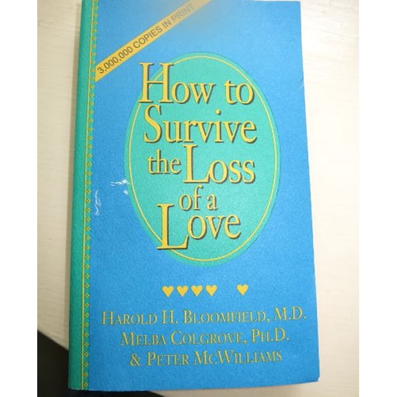 Pre-Owned How to Survive the Loss of a Love (Paperback) 0931580439 9780931580437