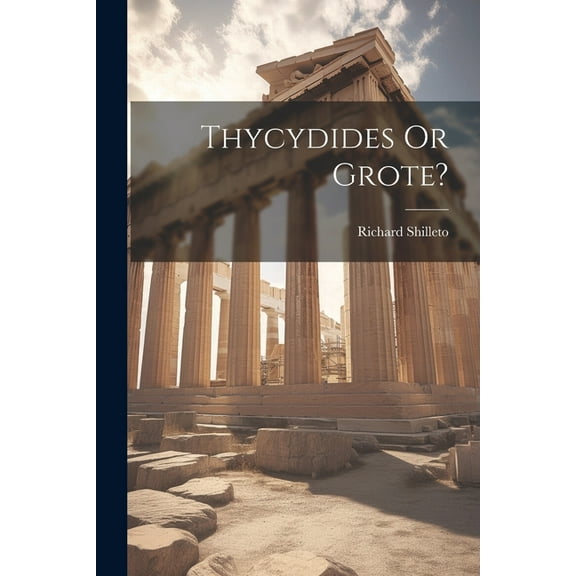 Thycydides Or Grote? (Paperback)