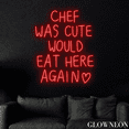 thumbnail image 4 of Glowneon Chef Was Cute Would Eat Here Again Led Sign, Restaurant Sign, 4 of 5