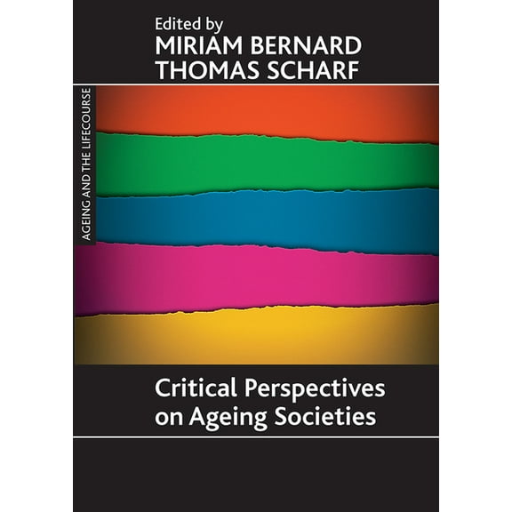 Ageing and the Lifecourse Critical Perspectives on Ageing Societies, (Paperback)