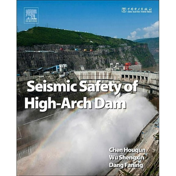 Seismic Safety of High Arch Dams, (Hardcover)