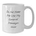 thumbnail image 3 of Funny General Manager Gifts, Men White Coffee Mug, Do Not Make Me Use My General Manager Voice, Gifts from Friends, General Manager Christmas Unique Gifts, 3 of 3