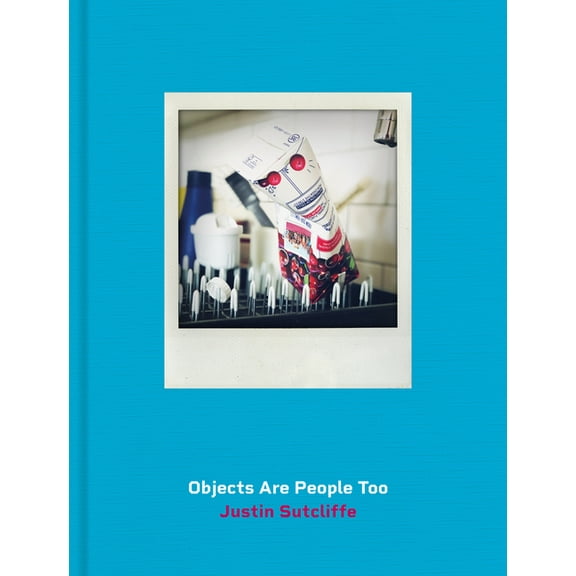 Objects Are People Too, (Hardcover)