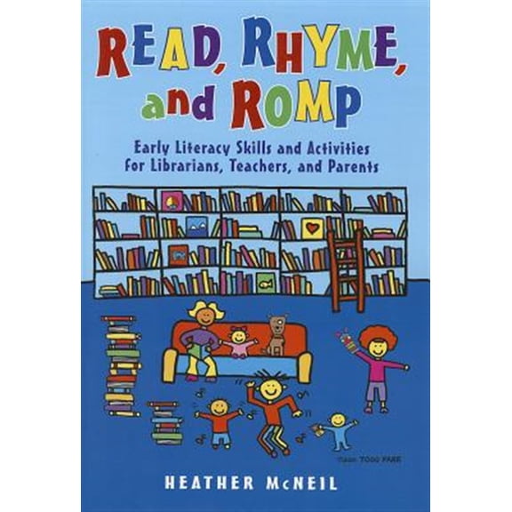 Pre-Owned Read, Rhyme, and Romp: Early Literacy Skills and Activities for Librarians, Teachers, and Parents (Paperback)