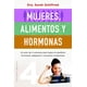 thumbnail image 1 of Libro Mujeres, Alimentos Y Hormonas Tapa Blanda, Autor Sarah Gottfried, Editorial Ediciones Obelisco, 1 of 2