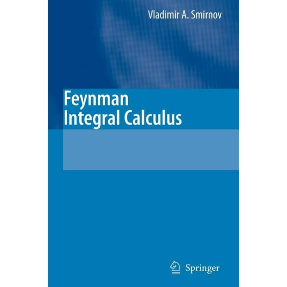 Feynman Integral Calculus, (Paperback)