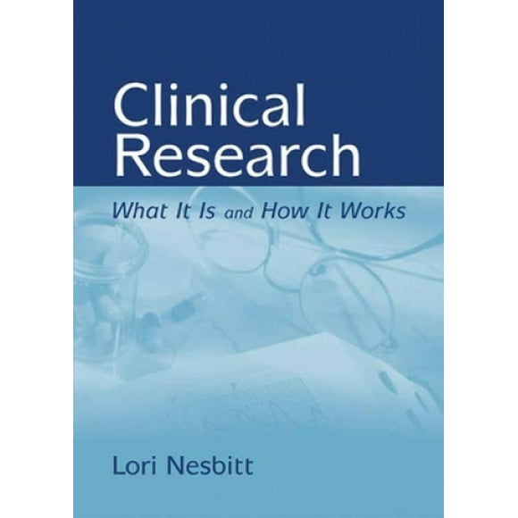 Clinical Research: What it is and How it Works