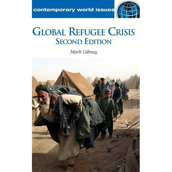 Contemporary World Issues (Hardcover) Global Refugee Crisis: A Reference Handbook, (Hardcover)