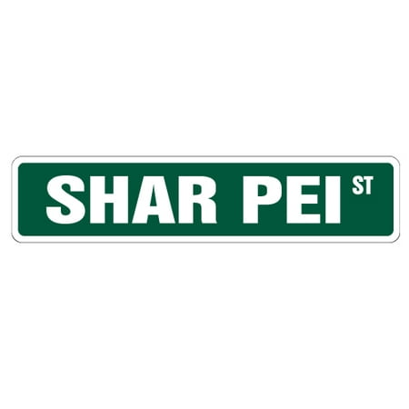 Shar Pei Pug - SHAR PEI Street Sign dog lover great family pet | Indoor/Outdoor | 24