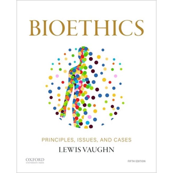 Pre-Owned Bioethics: Principles, Issues, and Cases (Paperback) 0197609023 9780197609026
