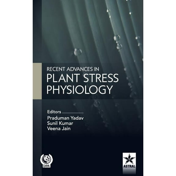 Recent Advances in Plant Stress Physiology, (Hardcover)