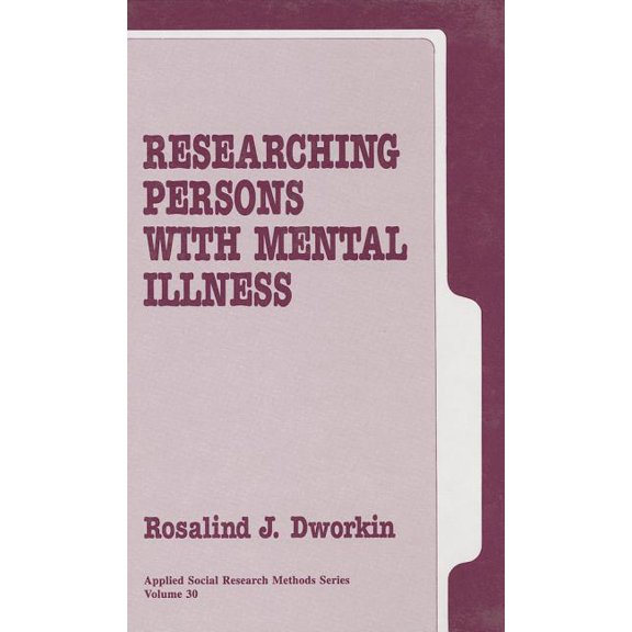 Applied Social Research Methods Researching Persons with Mental Illness, Book 30, (Hardcover)
