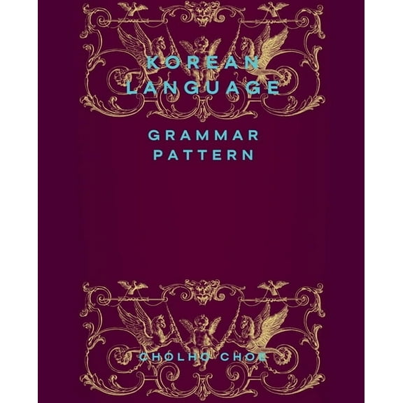 Korean Language: Grammar Pattern, (Paperback)