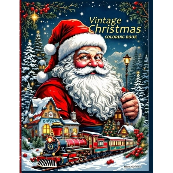 Vintage Christmas Coloring Book for Adults Relaxation: A Nostalgic Christmas Coloring Journey with Retro Santa, Cozy Win, (Paperback)