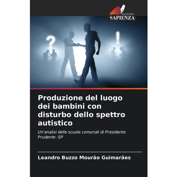 Produzione del luogo dei bambini con disturbo dello spettro autistico, (Paperback)
