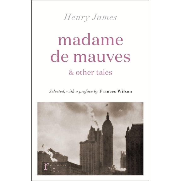 Madame de Mauves & Other Tales, (Paperback)
