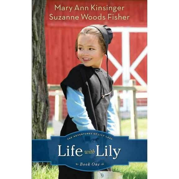 Adventures of Lily Lapp Life with Lily, Book 1, (Paperback)