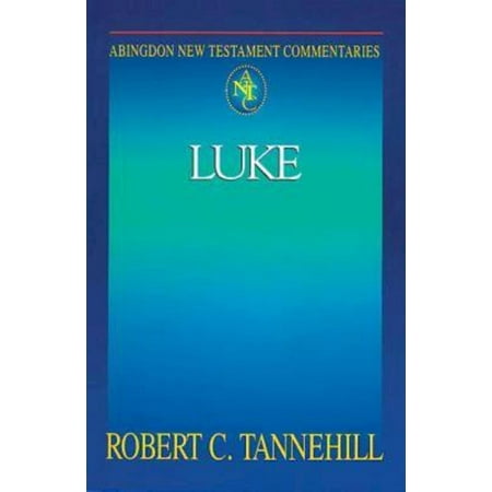 Abingdon New Testament Commentaries: Abingdon New Testament Commentaries: Luke (Paperback)