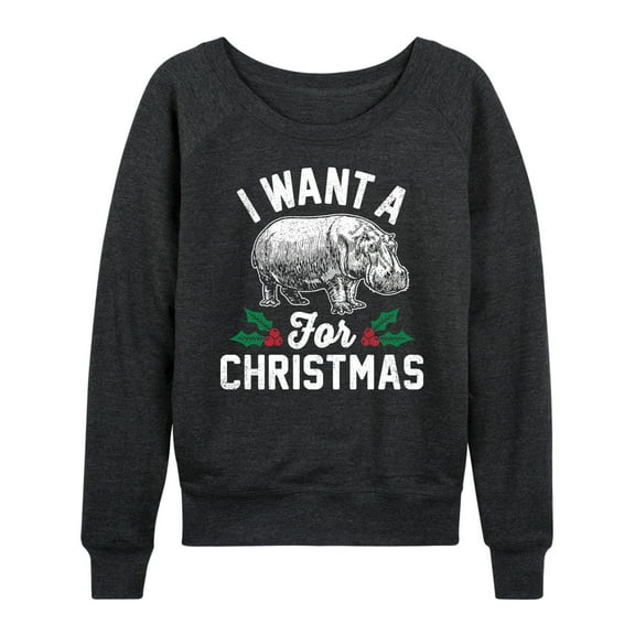 Instant Message - I Want A Hippopotamus For Christmas - Women's Lightweight French Terry Long Sleeve Shirt