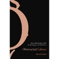 thumbnail image 1 of Pre-Owned Obstructed Labour: Race and Gender in the Re-Emergence of Midwifery (Paperback) 0774812206 9780774812207, 1 of 1