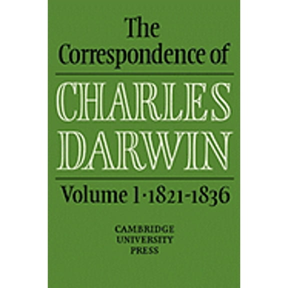 Pre-Owned The Correspondence of Charles Darwin: Volume 1, 1821-1836 (Hardcover 9780521255875) by Charles Darwin, Frederick Burkhardt, Sydney Smith
