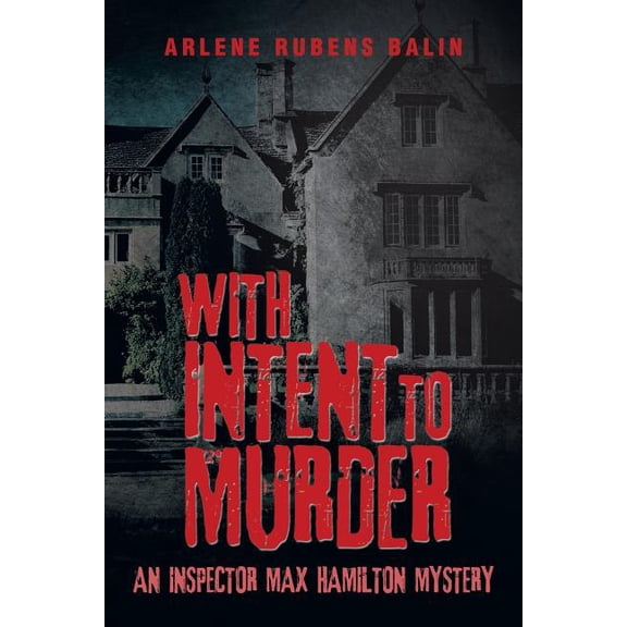 With Intent to Murder: An Inspector Max Hamilton Mystery