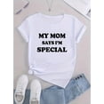 thumbnail image 2 of 1pc Women'S Casual Round Neck Short Sleeve T-Shirt with "My Mom Says I'm Special" Lettering, Knitted Polyester Fabric, Comfortable All-Season Top, 2 of 6