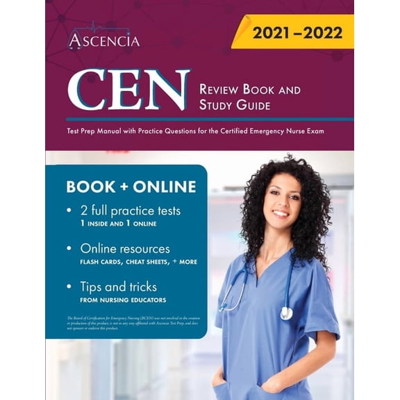 CEN Review Book and Study Guide : Test Prep Manual with Practice Questions for the Certified Emergency Nurse Exam