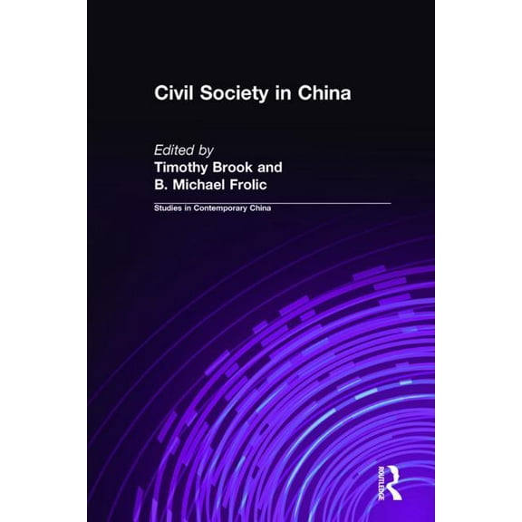 Studies on Contemporary China (M.E. Shar Civil Society in China, (Hardcover)