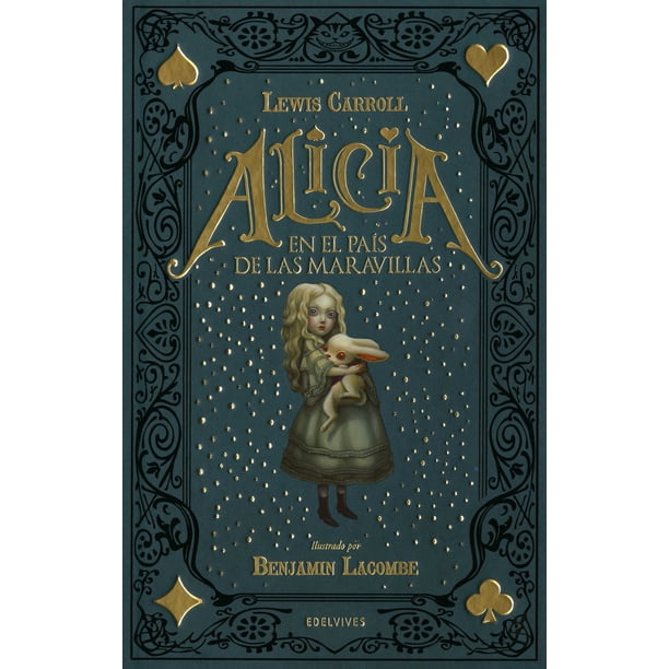 Libro Alicia En El Pais De Las Maravillas Tapa Dura, Autor Lewis Carroll, Editorial Edelvives