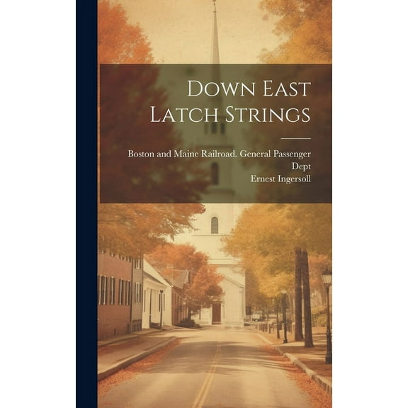 Down East Latch Strings (Hardcover)