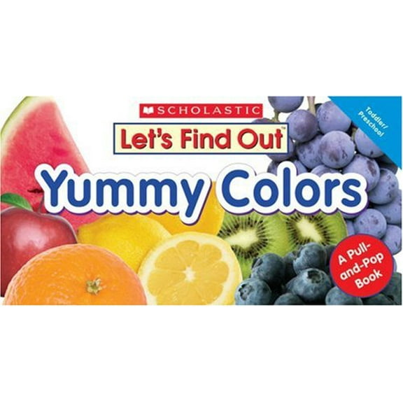 Pre-Owned Yummy Colours: A Pull-and-Pop Book (Let's Find Out) Hardcover